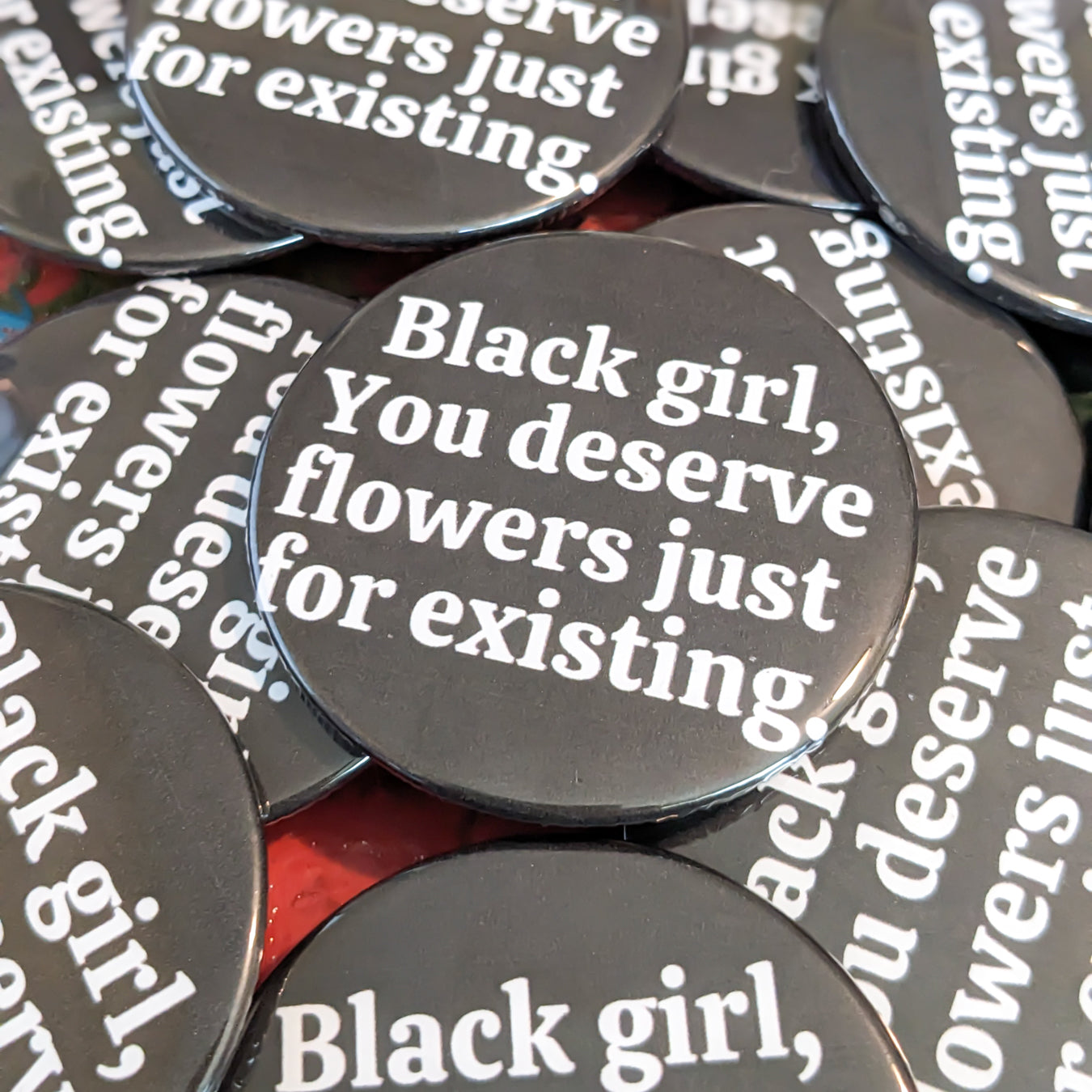You Deserve Pinback Buttons | 2.25 In.