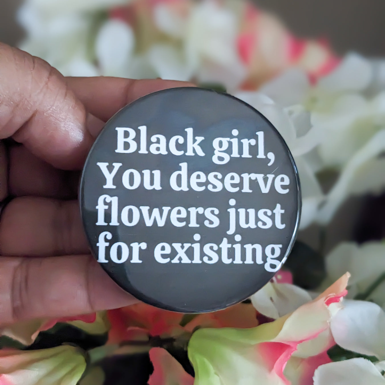 You Deserve Pinback Buttons | 2.25 In.