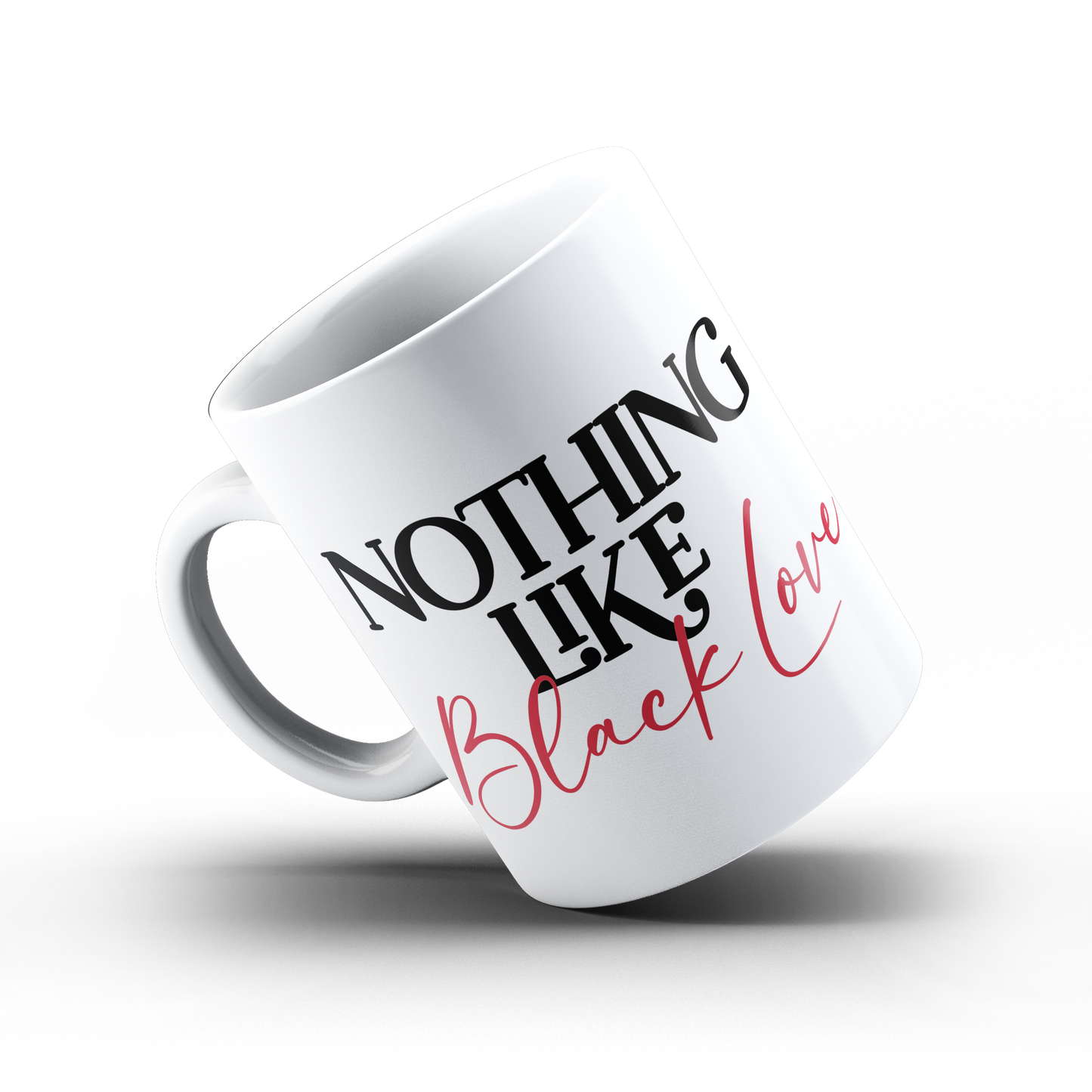 Nothing Like Black Love Mug | Black Woman Coffee Mug